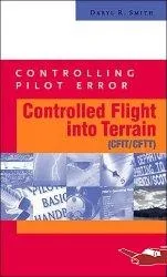 Controlling Pilot Error: Controlled Flight Into Terrain (Cfit)